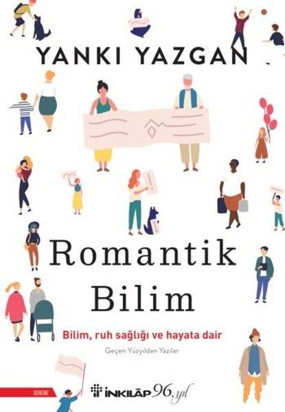 Yankı YazganPsikoloji KitaplarıRomantik Bilim - BilimRuh Sağlığı ve Hayata Dair