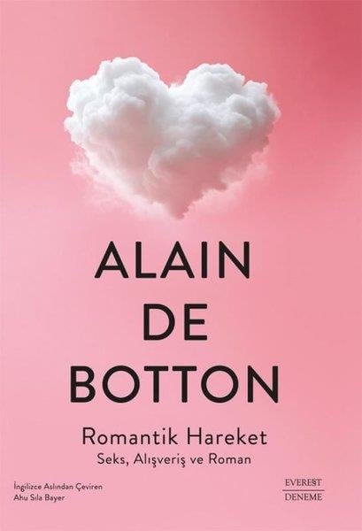 Alain de BottonDeneme KitaplarıRomantik Hareket - Seks Alışveriş ve Roman