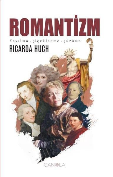 Ricarda HuchFelsefe BilimiRomantizm - Yayılma Çiçeklenme Çürüme