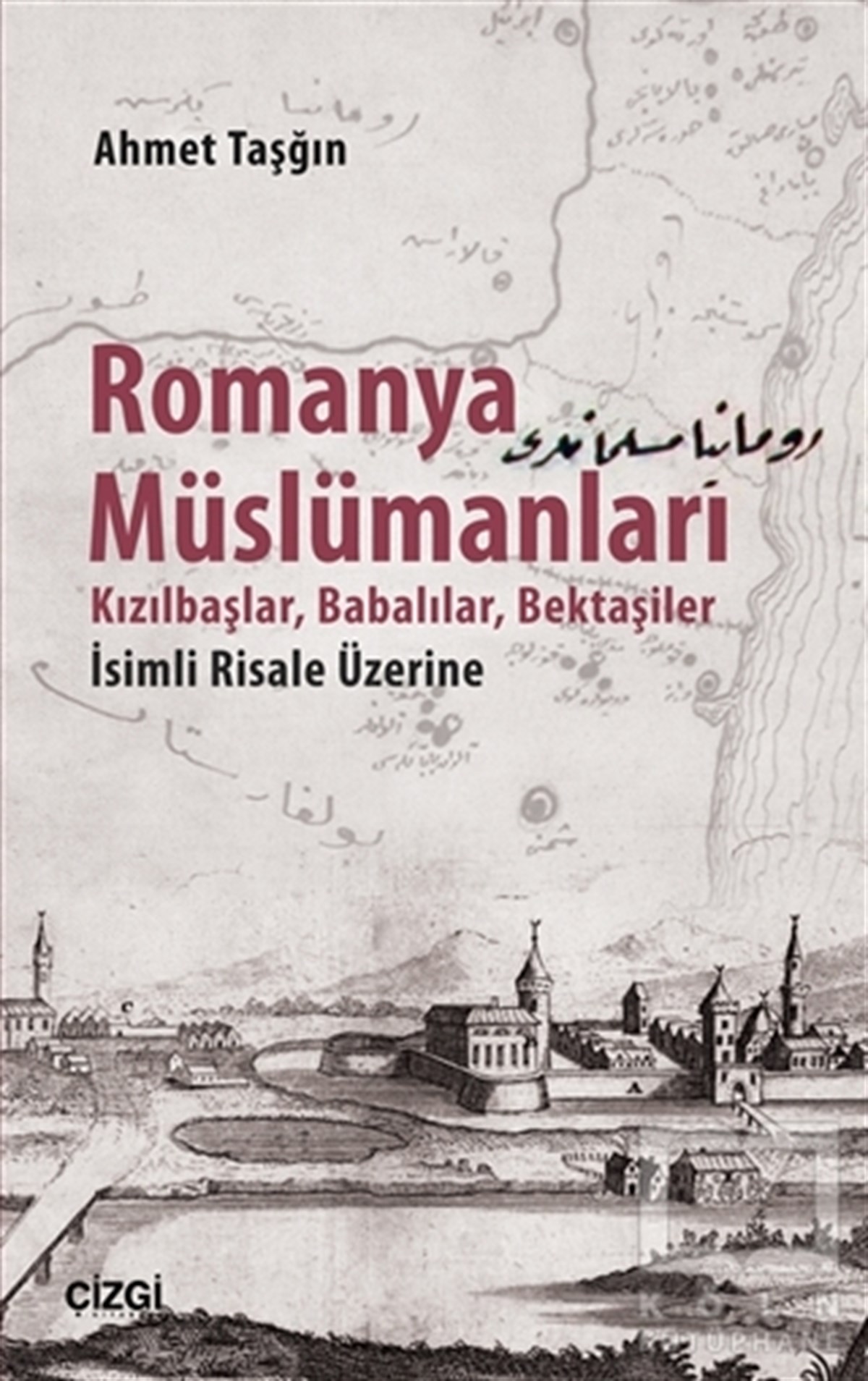 Ahmet TaşğınAraştırma - İncelemeRomanya Müslümanları