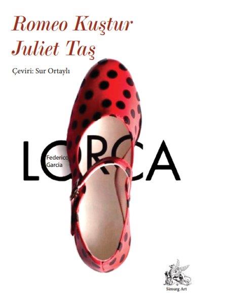 Federico Garcia LorcaDünya ŞiiriRomeo Kuştur Juliet Taş