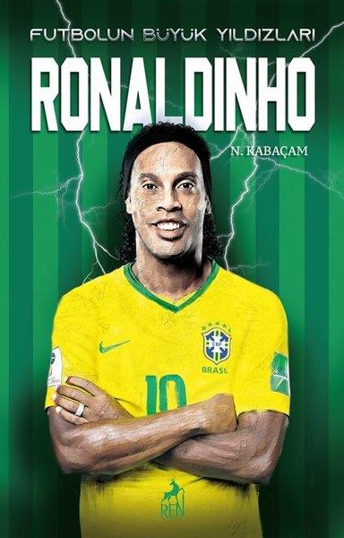 N. KabaçamEtkinlik KitaplarıRonaldinho - Futbolun Büyük Yıldızları