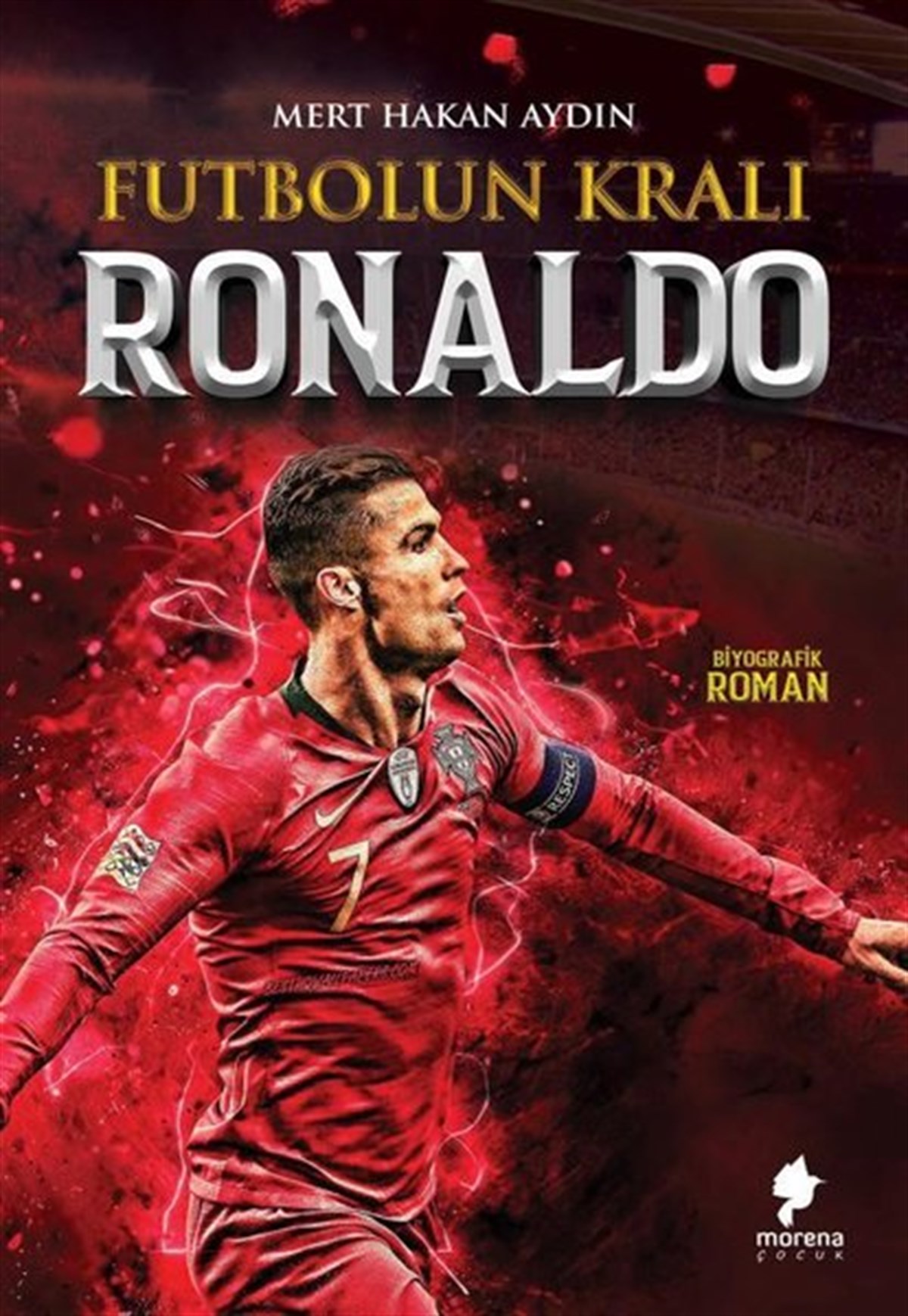 Mert Hakan AydınTürkiye RomanRonaldo - Futbolun Kralı