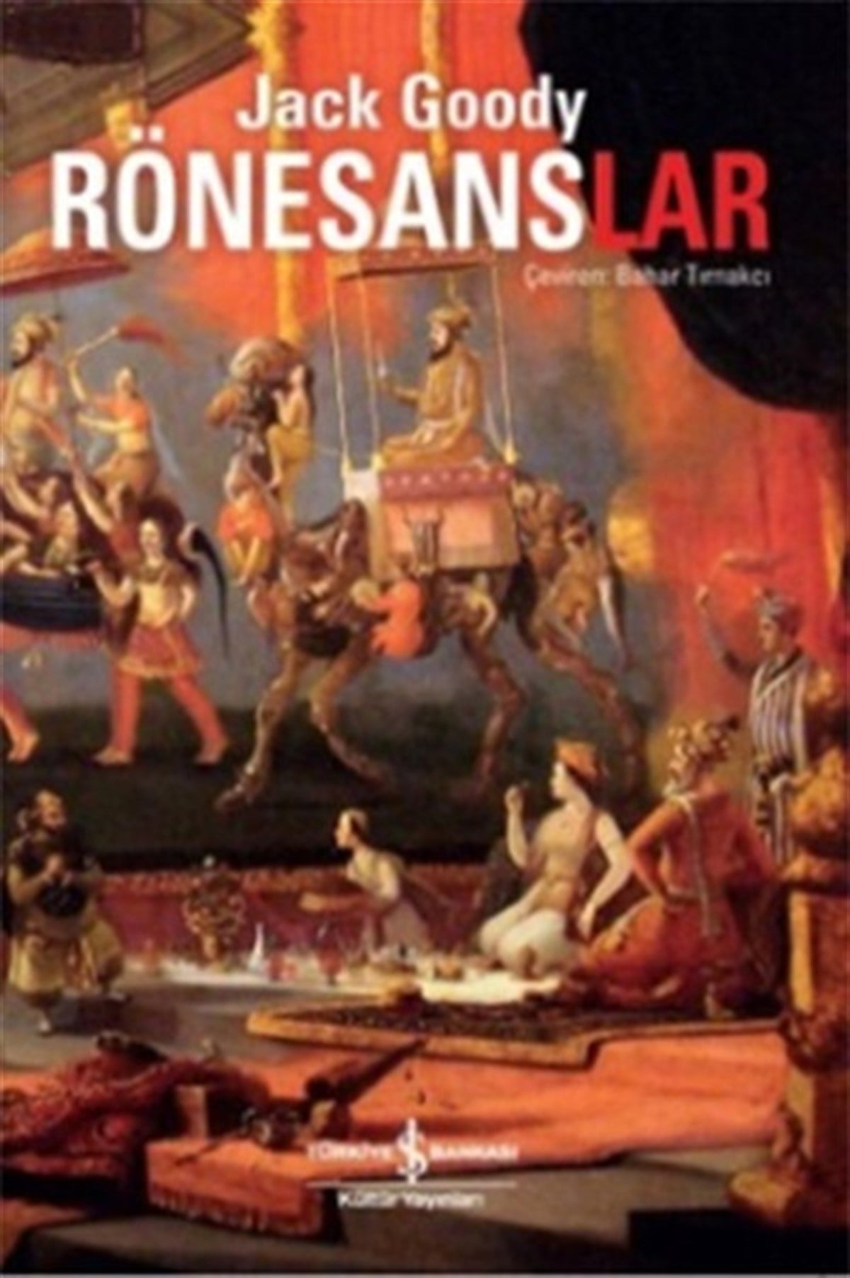 Bahar TırnakçıDünya TarihiRönesanslar