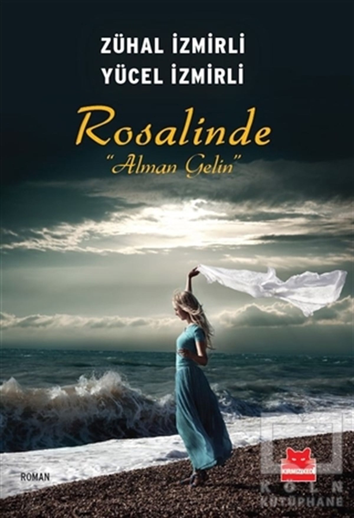 Zühal İzmirliRomanRosalinde : Alman Gelin