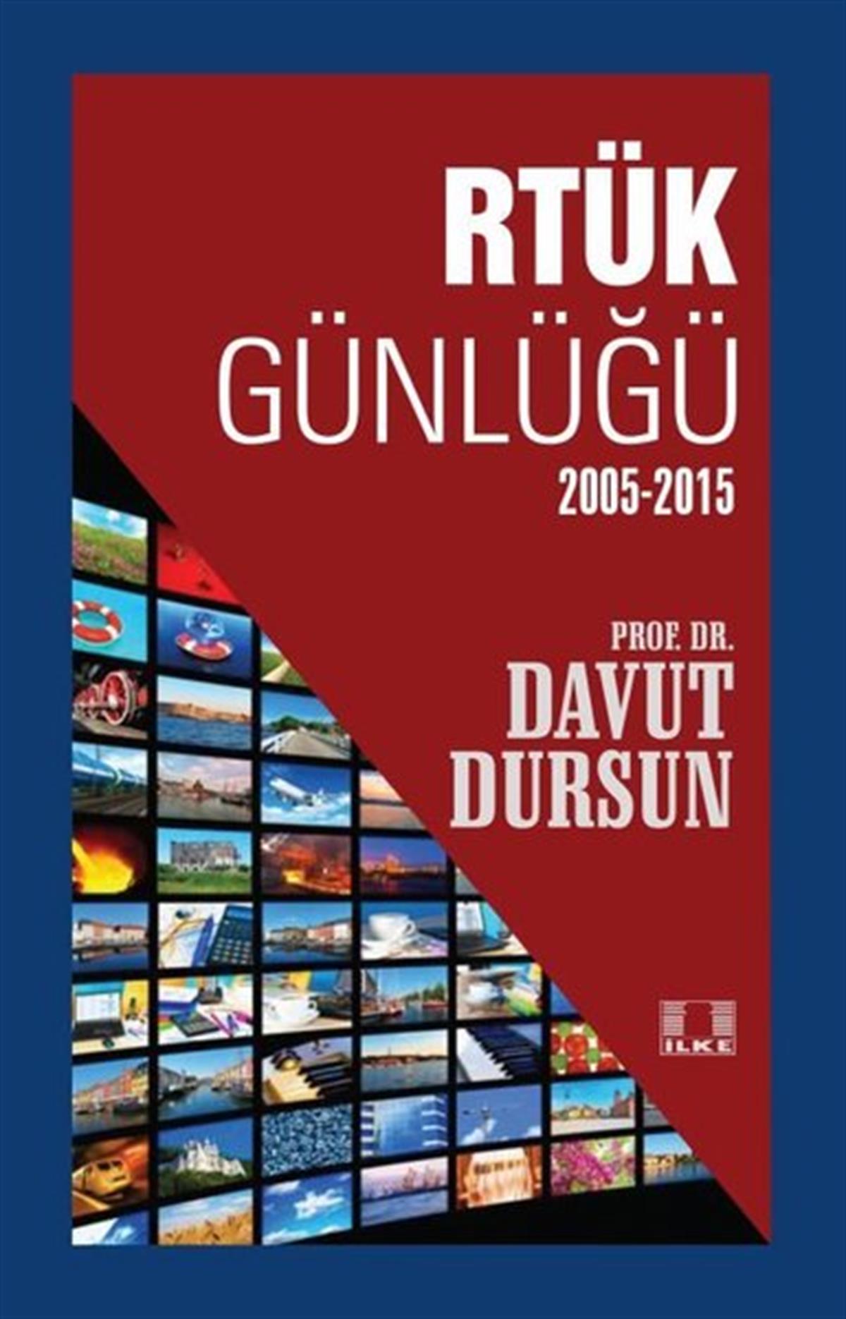 Davut DursunTürkiye Siyaseti ve Politikası KitaplarıRtük Günlüğü 2005-2015