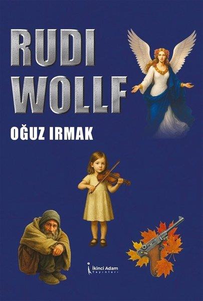 Oğuz IrmakTürk RomaniRudi Wollf
