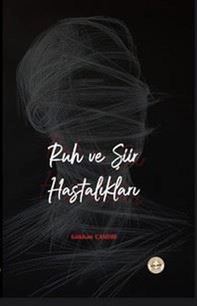 Gökhan ÇandırDeneme KitaplarıRuh ve Şiir Hastalıkları