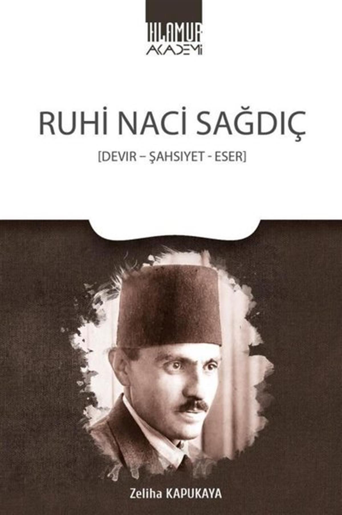 Zeliha KapukayaEleştiri & Kuram & İnceleme KitaplarıRuhi Naci Sağdıç: Devir-Şahsiyet-Eser