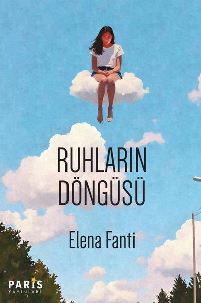 Elena FantiDünya RomanRuhların Döngüsü