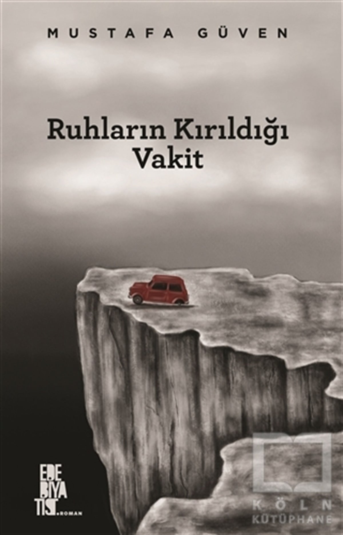 Mustafa GüvenTürkische RomaneRuhların Kırıldığı Vakit