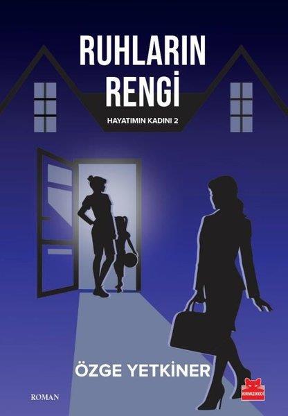 Özge YetkinerTürk RomaniRuhların Rengi - Hayatımın Kadını 2