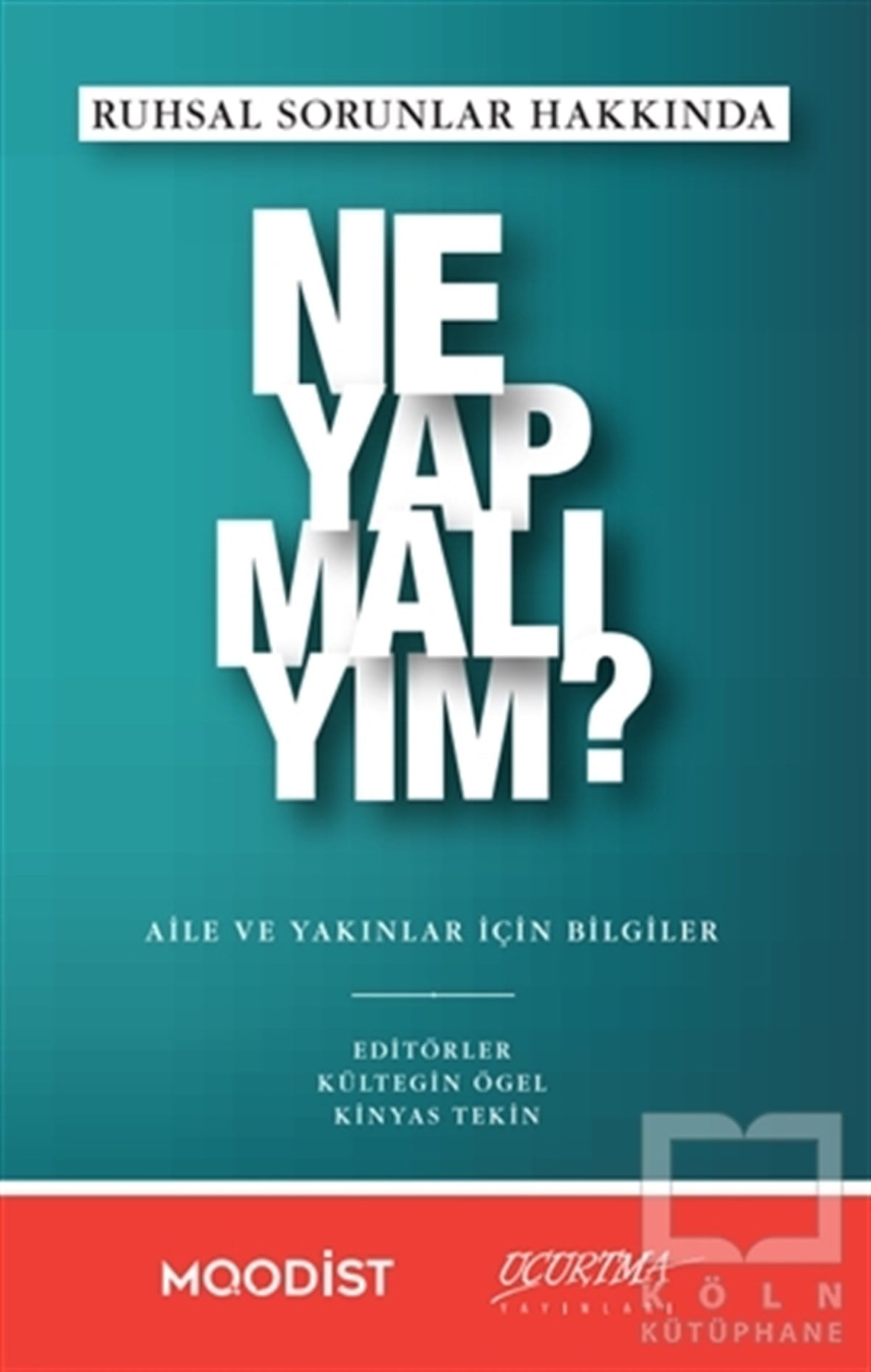 Kültegin ÖgelBücher zur persönlichen EntwicklungRuhsal Sorunlar Hakkında Ne Yapmalıyım?