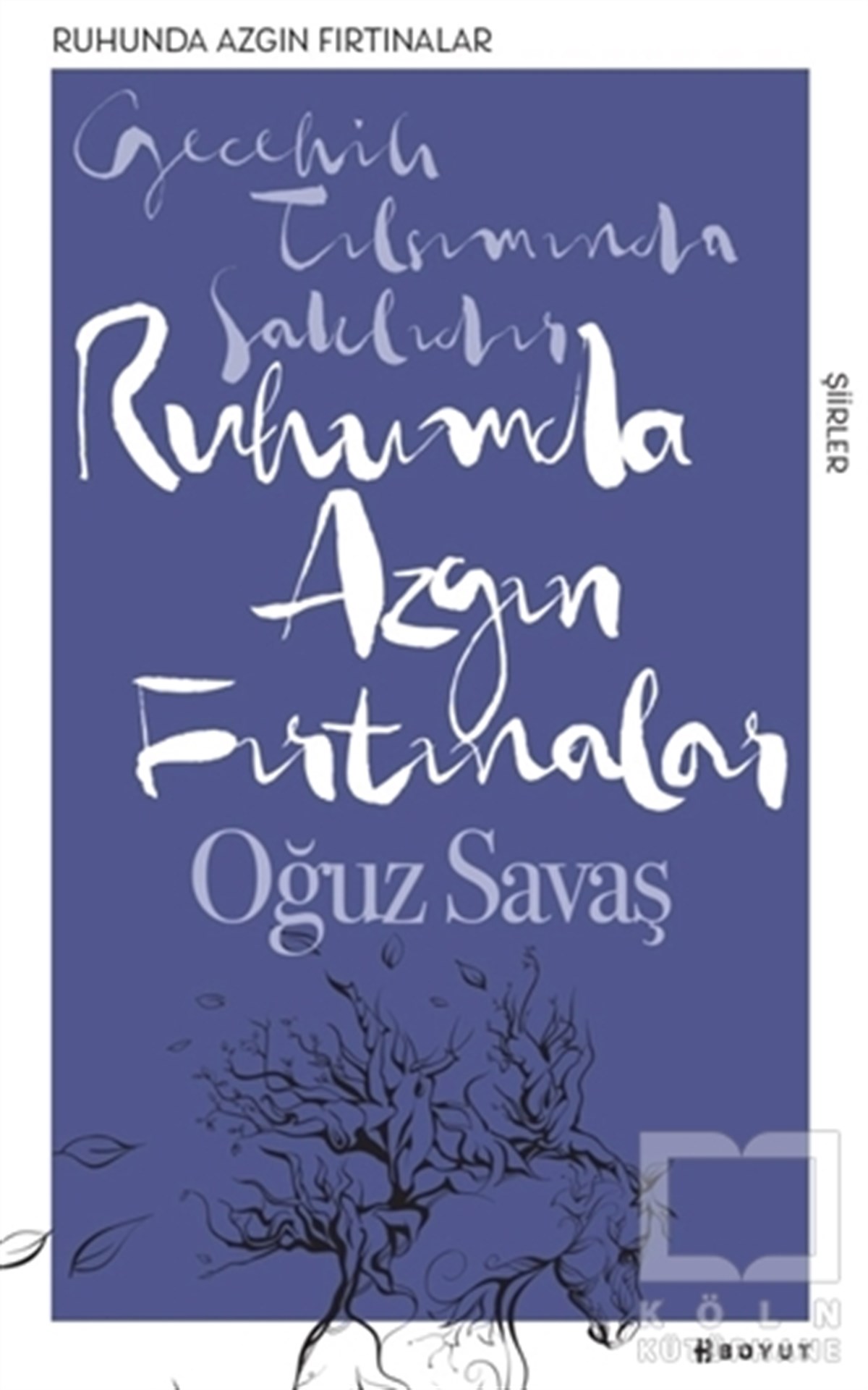 Ruhumda Azgın Fırtınalar