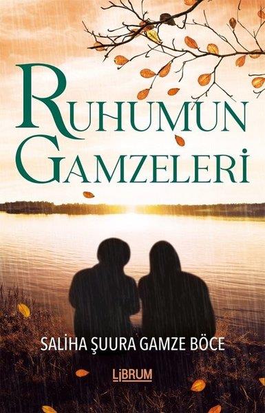Saliha Şuura Gamze BöceTürkiye RomanRuhumun Gamzeleri