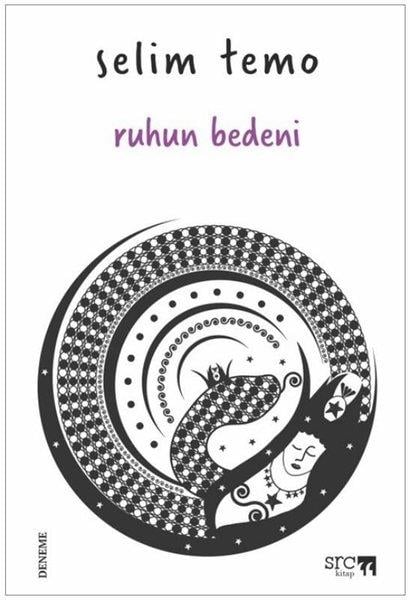 Selim TemoDeneme KitaplarıRuhun Bedeni
