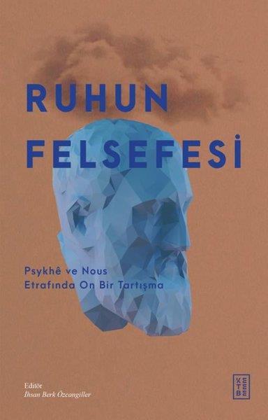 KolektifFelsefe BilimiRuhun Felsefesi