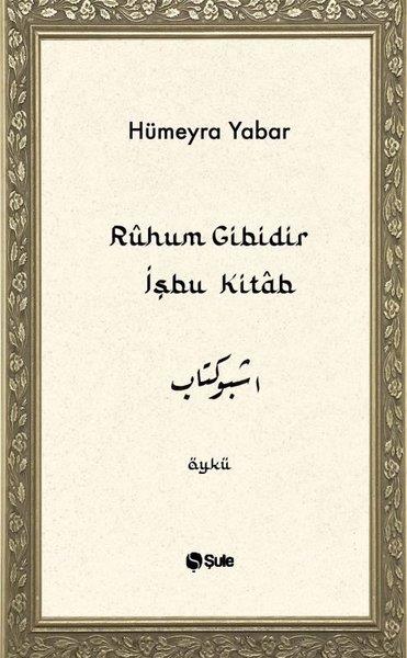 Hümeyra YabarTürk RomaniRuhun Gibidir İşbu Kitab