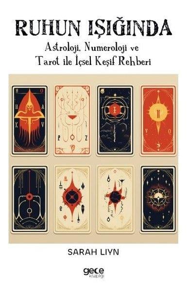 Sarah LiynAstroloji KitaplarıRuhun Işığında - Astroloji Numeroloji ve Tarot İle İçsel Keşif Rehberi