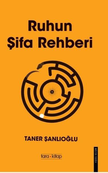 Taner ŞanlıoğluKişisel Gelişim KitaplarıRuhun Şifa Rehberi