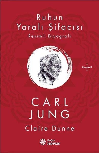 Claire DunneTarihi Biyografi ve Otobiyografi KitaplarıRuhun Yaralı Şifacısı Carl Jung