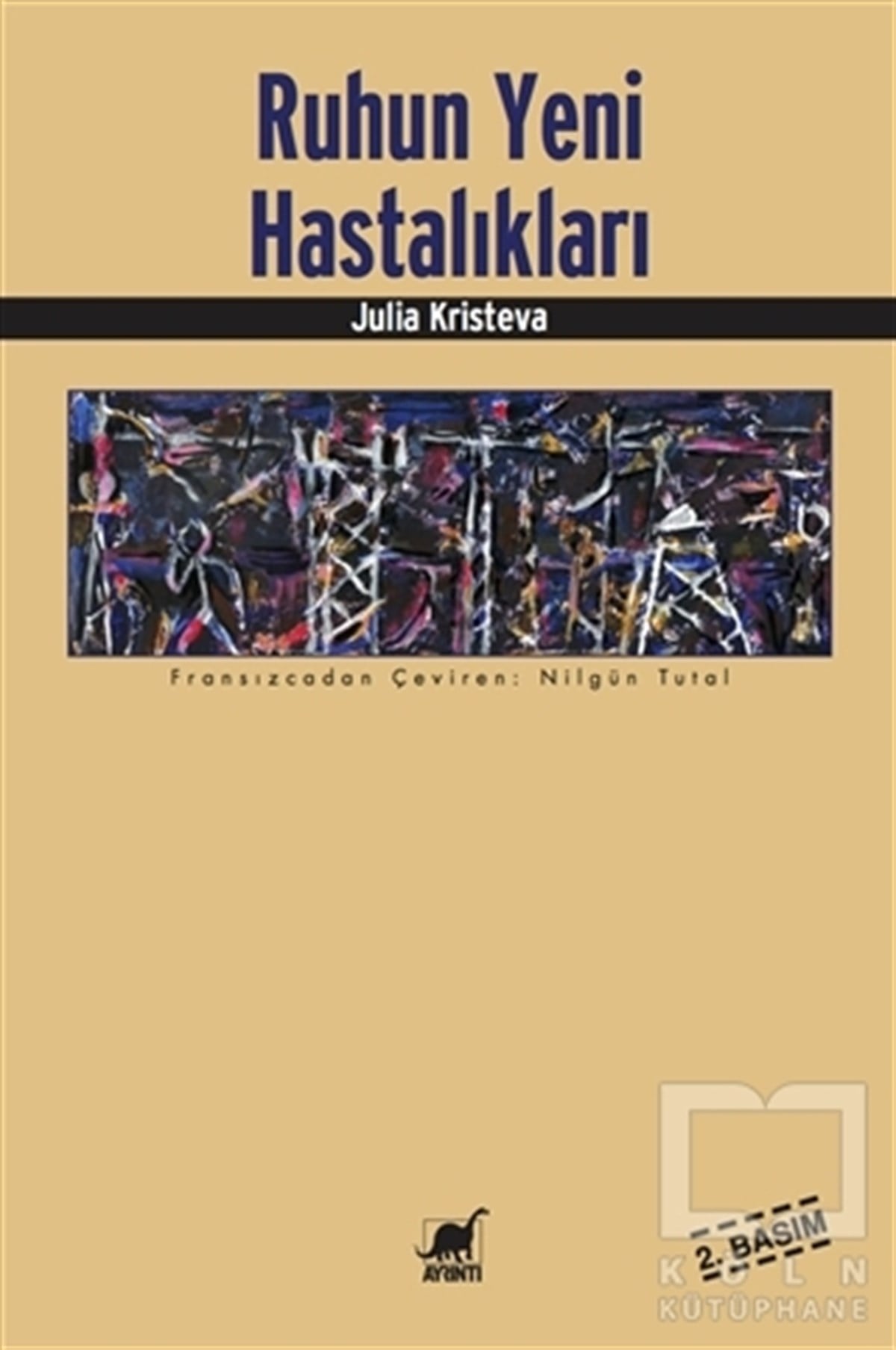 Julia KristevaDiğerRuhun Yeni Hastalıkları