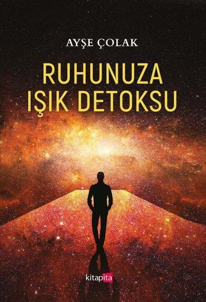 Ayşe ÇolakPsikoloji KitaplarıRuhunuza Işık Detoksu