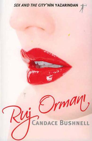 Candace BushnellAşk Kitapları & Aşk RomanlarıRuj Ormanı