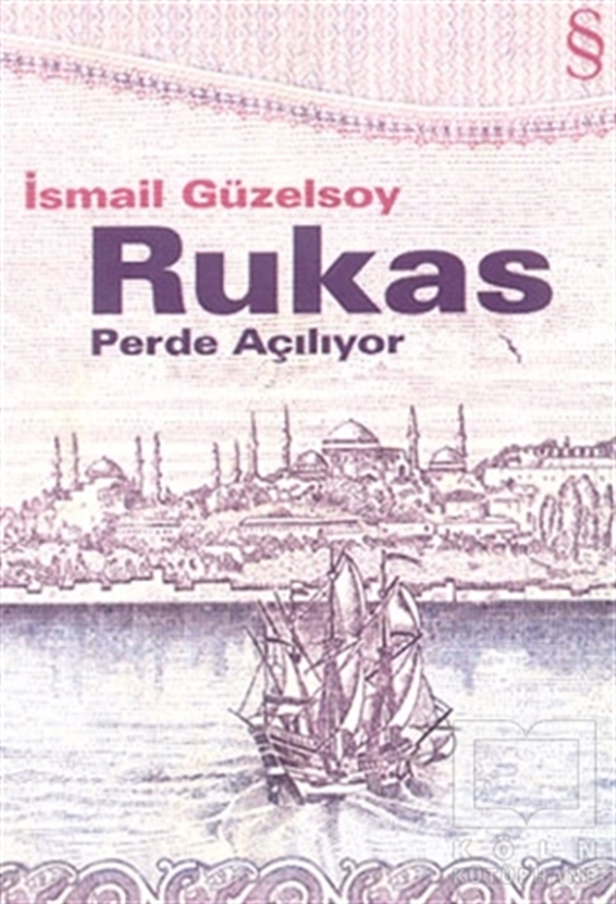 Rukas  Perde Açılıyor Banknot Üçlemesi 2. Kitap
