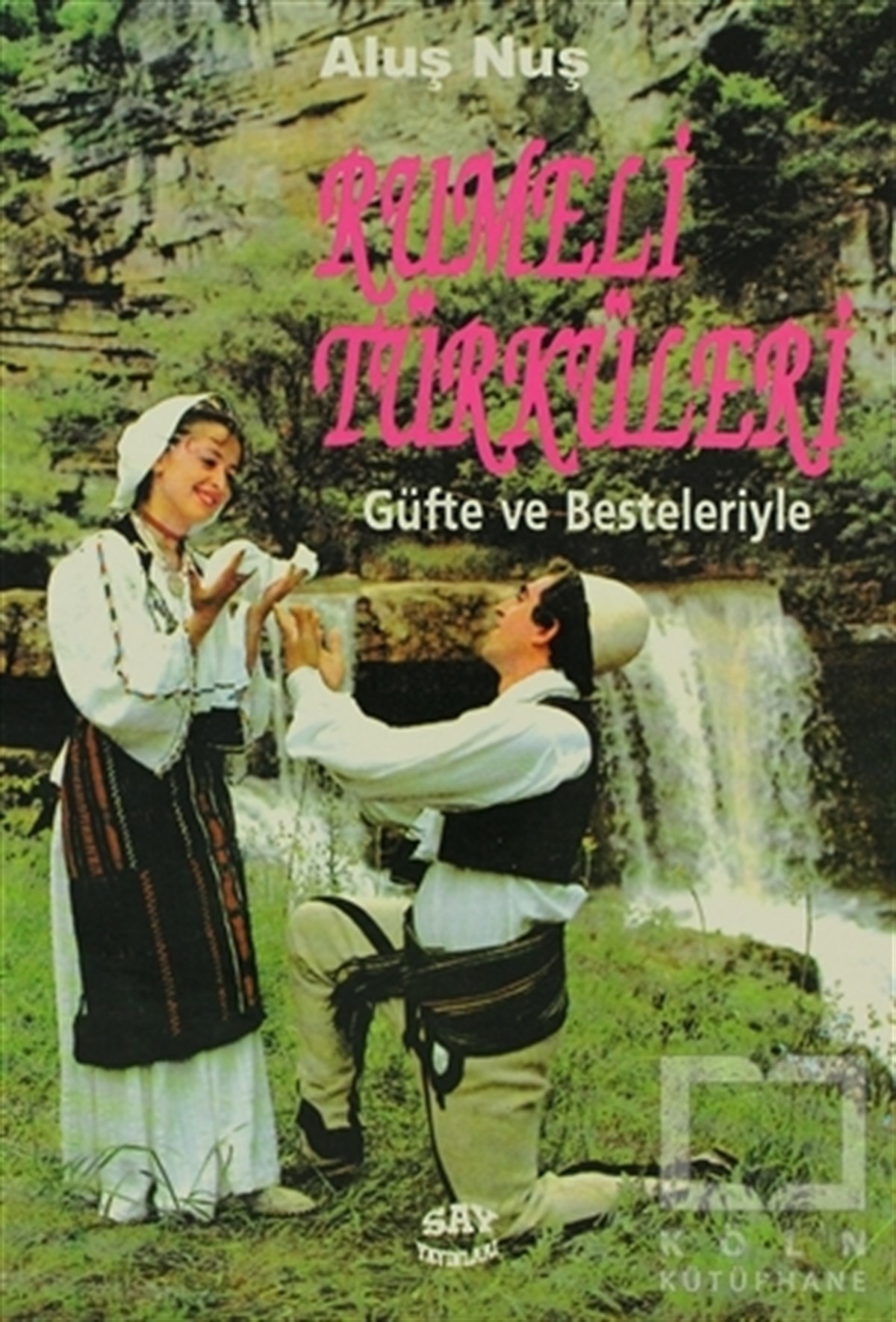 Rumeli Türküleri Güfte ve Besteleriyle