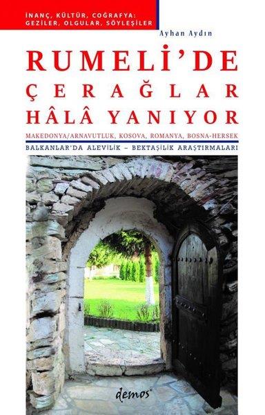 Ayhan AydınAlevitismus und BektaschismusRumeli'de Çerağlar Hala Yanıyor - Balkanlar'da Alevilik - Bektaşilik Araştırmaları