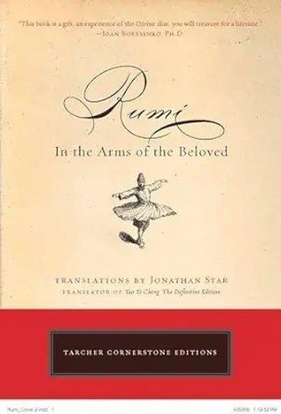 Jonathan StarPoemsRumi : In the Arms of the Beloved
