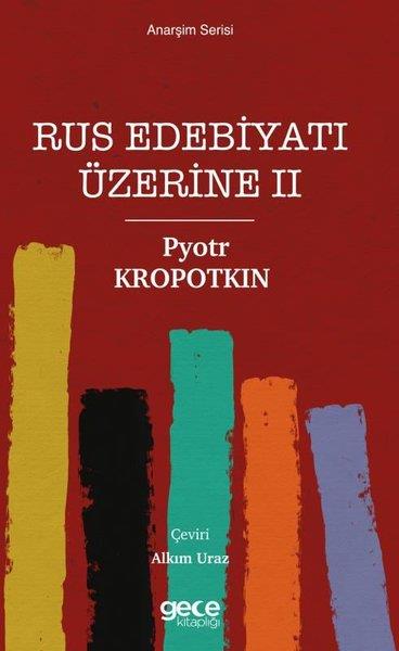 Pyotr KropotkinEleştiri & Kuram & İnceleme KitaplarıRus Edebiyatı Üzerine 2 - Anarşizm Serisi