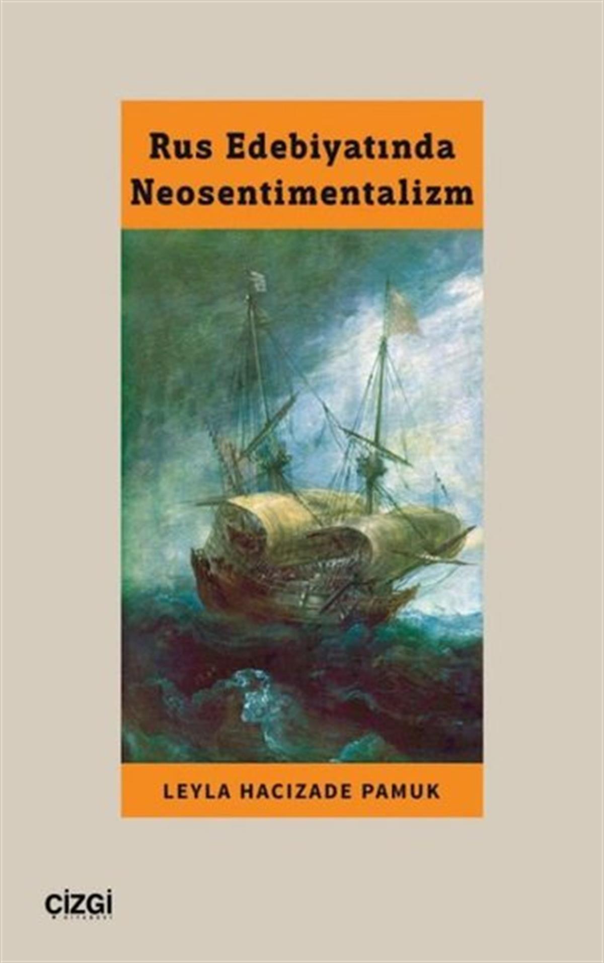Leyla Hacızade PamukEleştiri & Kuram & İnceleme KitaplarıRus Edebiyatında Neosentimentalizm