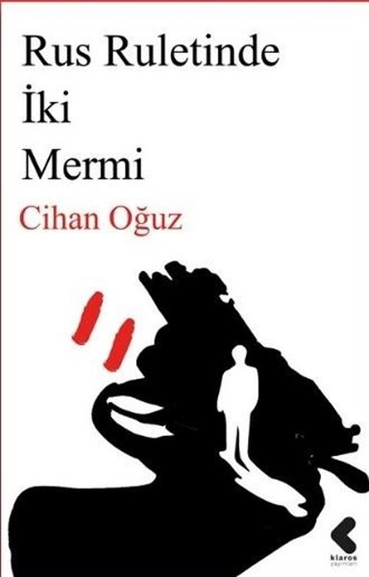 Cihan OğuzTürk ŞiiriRus Ruletinde İki Mermi