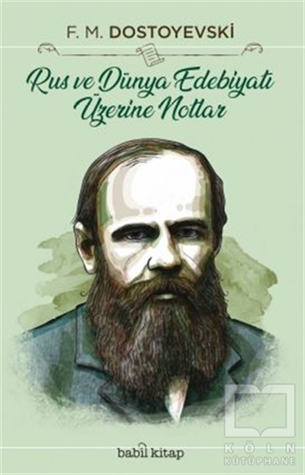 Fyodor Mihayloviç DostoyevskiEleştiri & Kuram & İnceleme KitaplarıRus ve Dünya Edebiyatı Üzerine Notlar