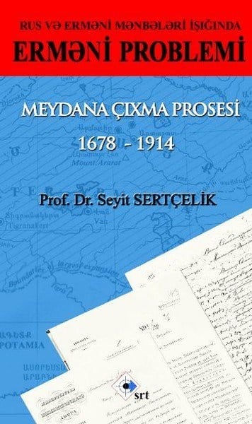 Seyit SertçelikEtnolojiRus ve Ermeni Kaynakları Işığında Ermeni Sorunu-Azerice