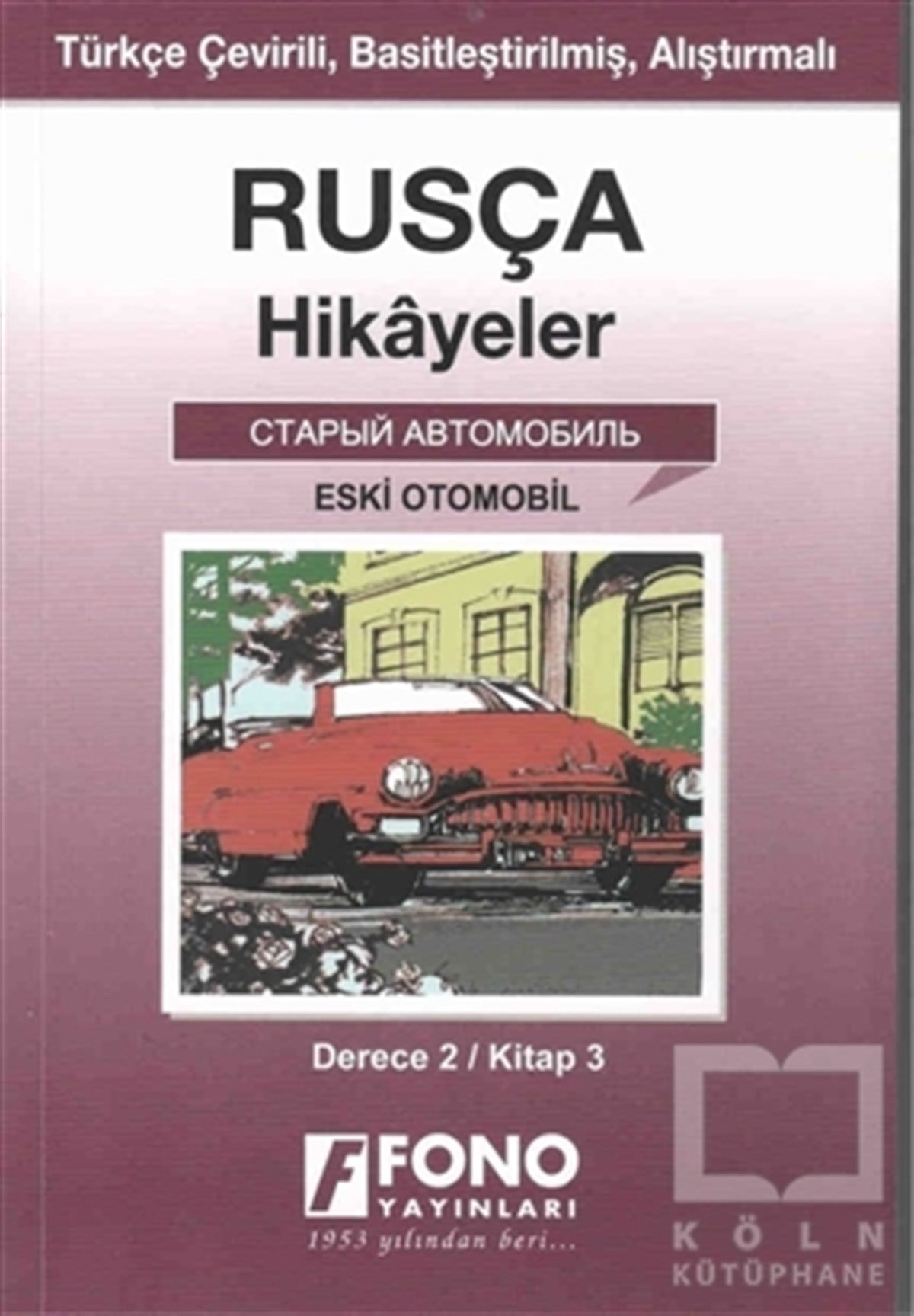 Alexandra YanılmazHikaye (Öykü) KitaplarıRusça Hikayeler - Eski Otomobil (Derece 2)