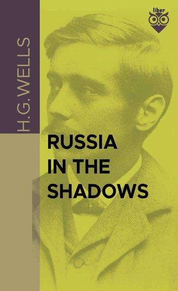 H.G. WellsHistory & MilitaryRussia İn The Shadows