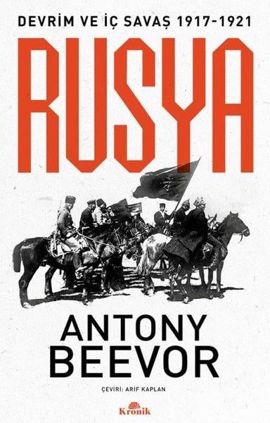Antony BeevorDünya TarihiRusya - Devrim ve İç Savaş 1917 - 1921