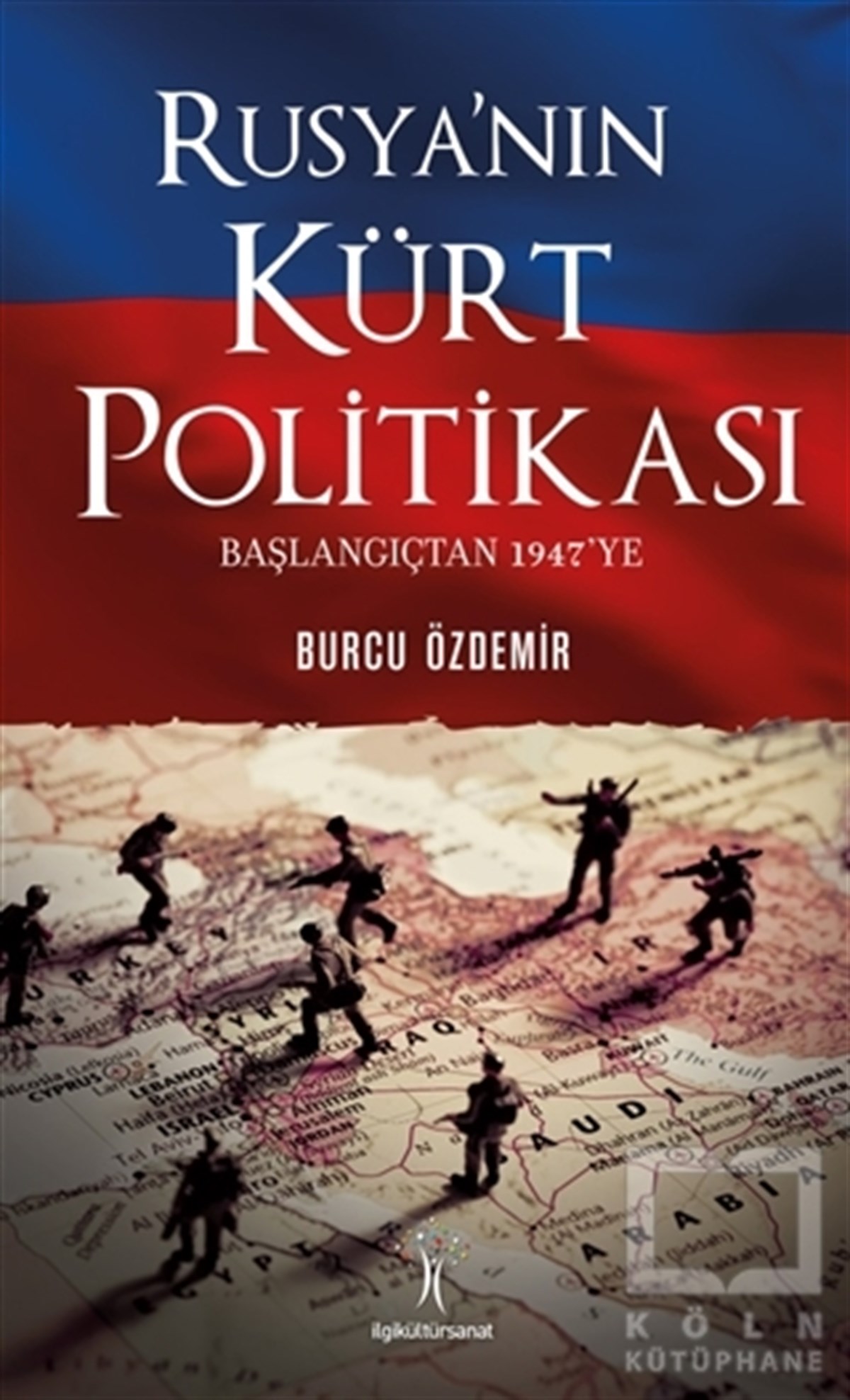Burcu ÖzdemirAraştırma-İncelemeRusya'nın Kürt Politikası