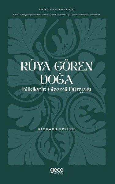 Richard SpruceBotanikRüya Gören Doğa: Bitkilerin Gizemli Dünyası - Yasaklı Bitkilerin Tarihi