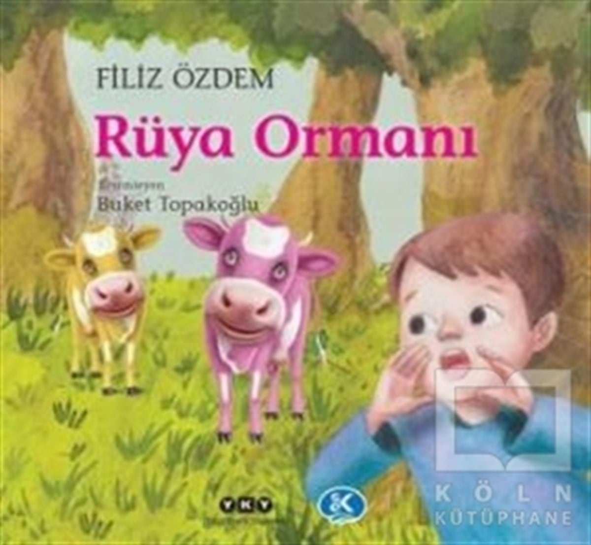 Filiz ÖzdemHikayelerRüya Ormanı
