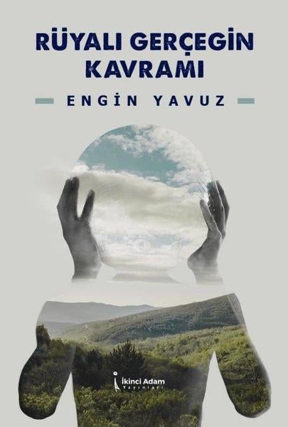 Engin YavuzDeneme KitaplarıRüyalı Gerçeğin Kavramı
