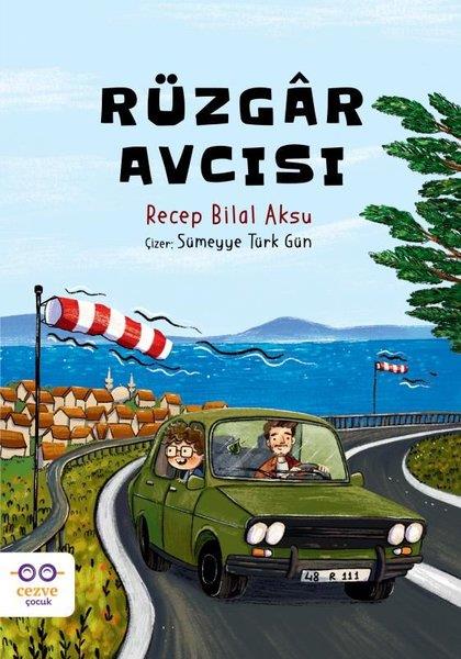 Recep Bilal AksuKlasik Çocuk KitaplarıRüzgar Avcısı