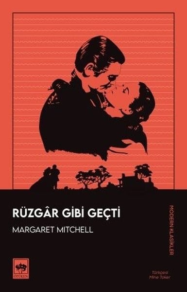 Margaret MitchellDünya RomanRüzgar Gibi Geçti - Modern Klasikler
