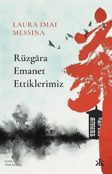 Laura İmai MessinaDünya RomanRüzgara Emanet Ettiklerimiz