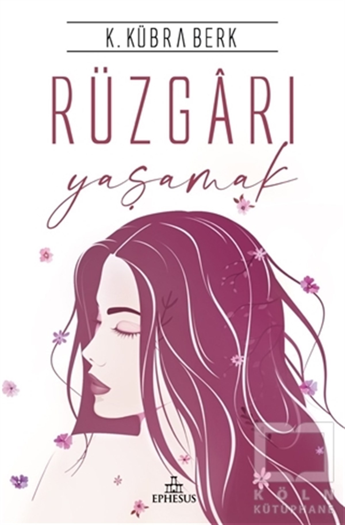 K. Kübra BerkTürkçe RomanlarRüzgarı Yaşamak