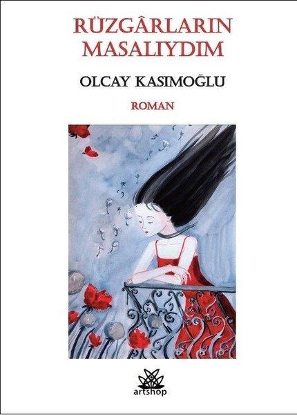 Olcay KasımoğluHikaye (Öykü) KitaplarıRüzgarların Masalıydım