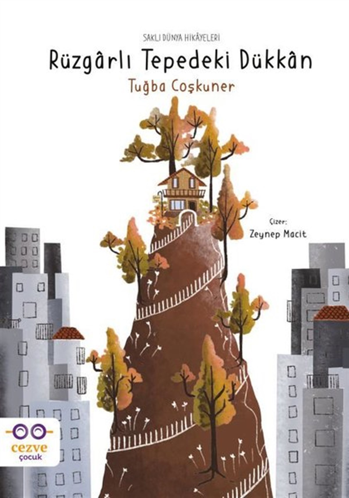 Tuğba CoşkunerÇocuk Gençlik RomanlarıRüzgarlı Tepedeki Dükkan - Saklı Dünya Hikayeleri